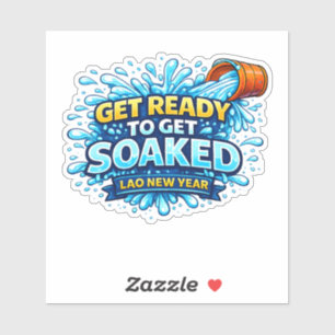 Klaar om nat te worden – Lao Nieuwjaar Waterfestiv Sticker
