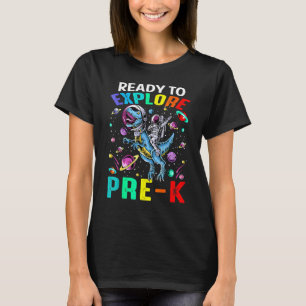 Klaar om Pre K Ruimtevaarder Dinosaurus Ruimte te T-shirt