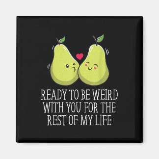 Klaar om raar te zijn met je bruiloft Verloving _1 Magneet