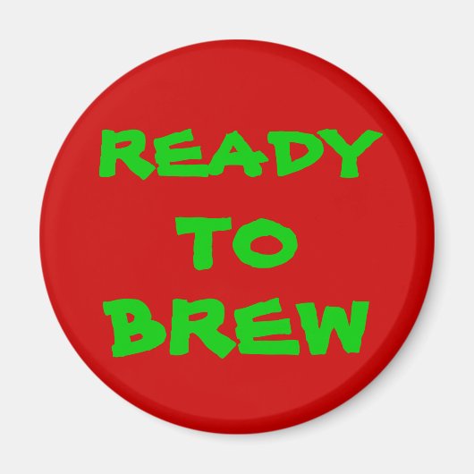 KLAAR OM TE BROUWEN MAGNEET (Voorkant)