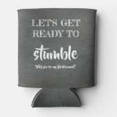 Klaar om te struikelen - Grappig bruidsmeisje voor Blikjeskoeler (Voorkant)