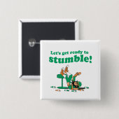 KLAAR OM TE STUMBELEN VIERKANTE BUTTON 5,1 CM (Voorkant /achterkant)