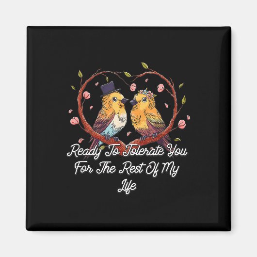 Klaar om te tolereren uw bruiloft Verloving bruid  Magneet (Voorkant)