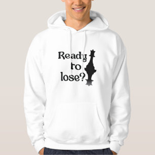 Klaar om te verliezen voor schaker hoodie