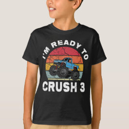 Klaar om te verpletteren 3 Monster Truck Verjaarda T-shirt