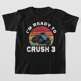 Klaar om te verpletteren 3 Monster Truck Verjaarda T-shirt