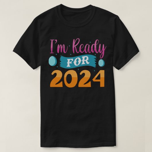 Klaar voor 2024 t-shirt (Design voorkant)