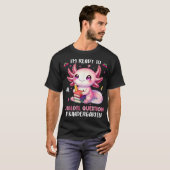 Klaar voor de kleuterschool Axolotl-vragen T-shirt (Voorkant volledig)