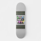Klaar voor een feestje skateboard (Voorkant)