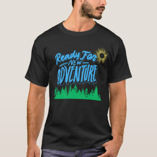 Klaar voor een nieuw avontuur T-shirt
