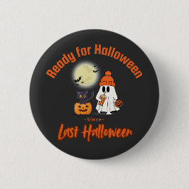 Klaar voor Halloween sinds laatste Halloween T-shi Ronde Button 5,7 Cm