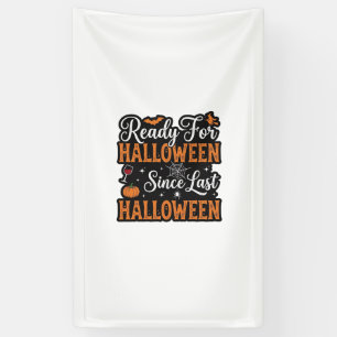 Klaar voor Halloween sinds vorig Halloween Vintage Spandoek