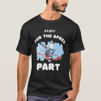 Klaar voor het apres deel t-shirt voor skiliefhebb