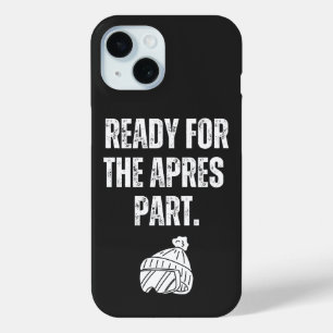 Klaar Voor het apres deel telefoonhoesje iPhone 15 Case