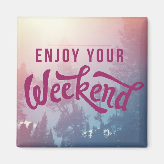 Klaar voor het weekend magneet (Voorkant)