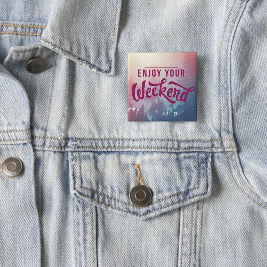 Klaar voor het weekend vierkante button 5,1 cm (In situ)