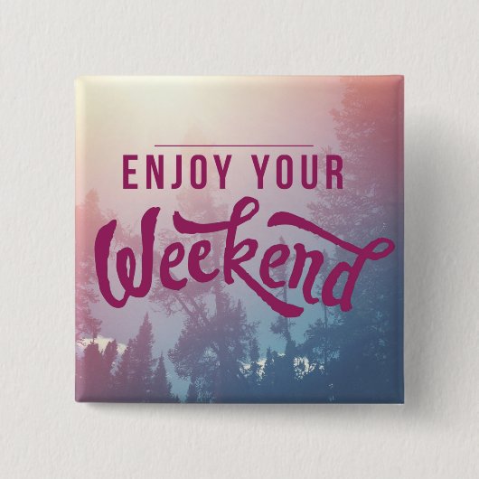 Klaar voor het weekend vierkante button 5,1 cm (Voorkant)