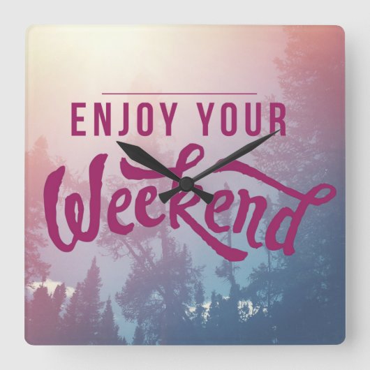 Klaar voor het weekend vierkante klok (Voorkant)