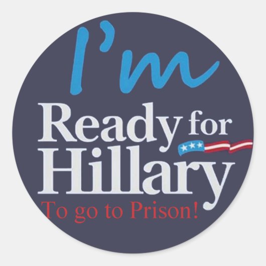 Klaar voor Hillary... Naar de gevangenis gaan Ronde Sticker (Voorkant)