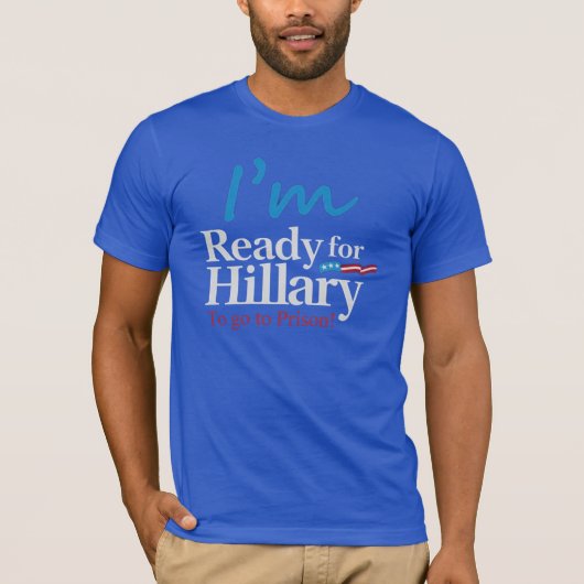 Klaar voor Hillary .... Naar de gevangenis T-shirt (Voorkant)