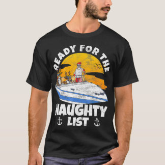 Klaar voor Naughty List op Kerstmis in juli Santa T-shirt