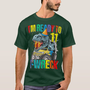 Klaar voor T-Wreck 11 Dinosaur Monster Truck 11th T-shirt