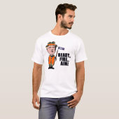 Klaar... Vuur... Aim! T-shirt (Voorkant volledig)