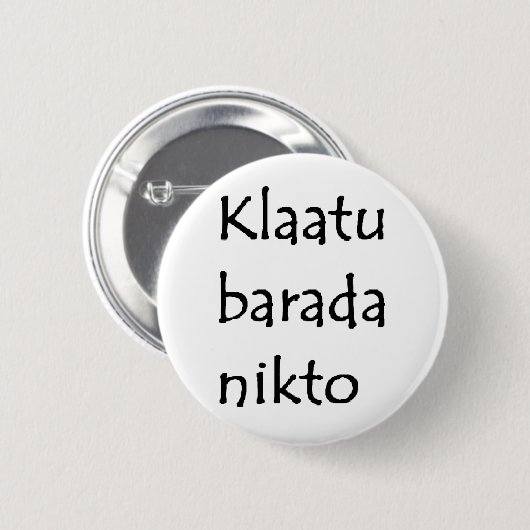 klaatu barada nikto ronde button 5,7 cm (Voorkant /achterkant)