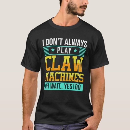 Klaauw Machine Vaardigheid Kraan Machine T-shirt (Voorkant)