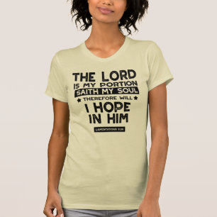 Klagzangen 3:24 De Heere is Mijn Deel Quotes T-shirt