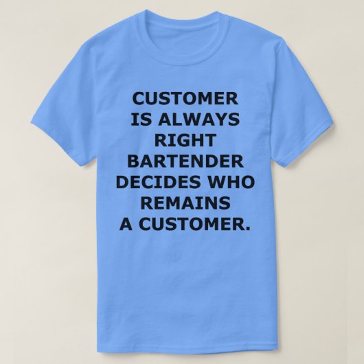 Klant heeft altijd gelijk t-shirt (Design voorkant)