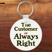 Klant heeft altijd het juiste Gezegde Sleutelhanger (Voorkant)