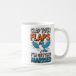 Klap op je flappen Ik ga trouwen Funny Wedding Koffiemok