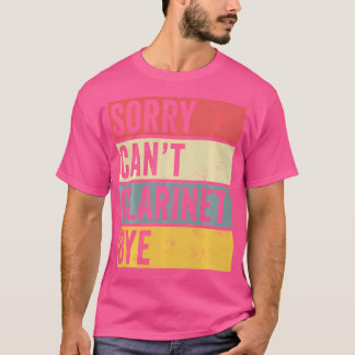 Klarinet Sorry Kan Klarinet Vaarwel Orkest Musicus T-shirt