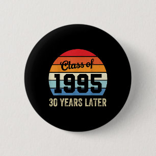 Klas van 1995 30 Jaar Later Reünie 30e Gra Ronde Button 5,7 Cm