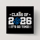 Klas van 2026 Blauwe Cheer Afstuderen Het Is Tijd Vierkante Button 5,1 Cm (Voorkant)