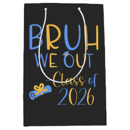 Klas van 2026 Bruh we out Medium Cadeauzakje