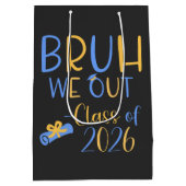 Klas van 2026 Bruh we out Medium Cadeauzakje (Achterkant)