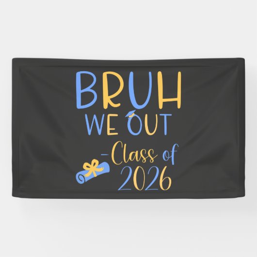 Klas van 2026 Bruh we out Spandoek (Horizontaal)