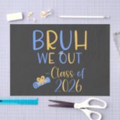 Klas van 2026 Bruh we out Tissue Paper Tissuepapier (Craft)