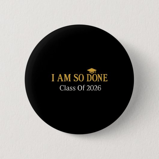 Klas van 2026 ik ben zo klaar met afstuderen  ronde button 5,7 cm (Voorkant)