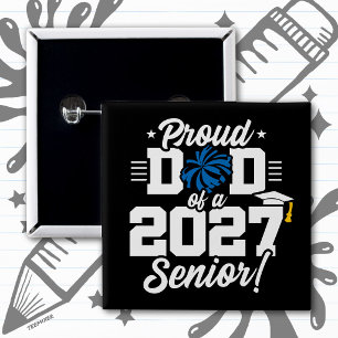 Klas van 2027 Afstudeer Cheer Trots Vader Vierkante Button 5,1 Cm