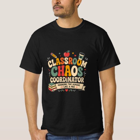 Klaslokaal Chaos Coördinator T-shirt (Voorkant)