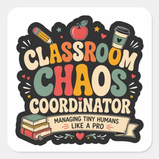 Klaslokaal Chaos Coördinator Vierkante Sticker (Voorkant)