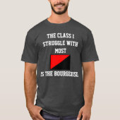 Klasse I struikelen met de meeste Bourgeoisie T-shirt (Voorkant)