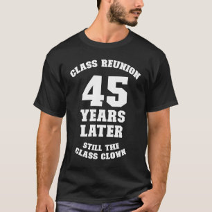 Klasse reünie 45 jaar later Klasse Clown 45th Cel T-shirt