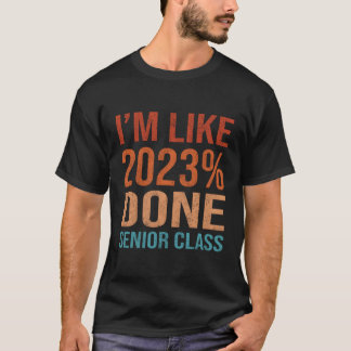 Klasse van 2023 Ik ben net als 2023 klaar High Sch T-shirt