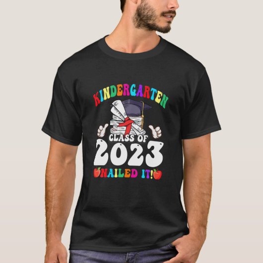 Klasse van 2023 Kindergarten Nailed IT Funny Schoo T-shirt (Voorkant)