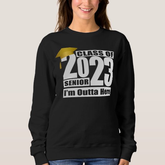 Klasse van 2023 Senior ik ben Outta Hier Afstudere Trui (Voorkant)