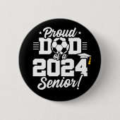 Klasse van 2024 Football Voetbal Dad Senior 2024 Ronde Button 5,7 Cm (Voorkant)